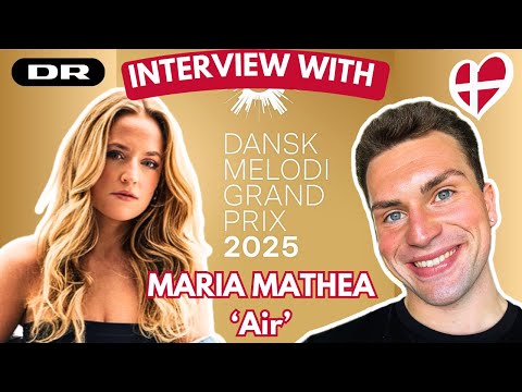 INTERVIEW WITH MARIA MATHEA (AIR) | DANSK MELODI GRAND PRIX 2025