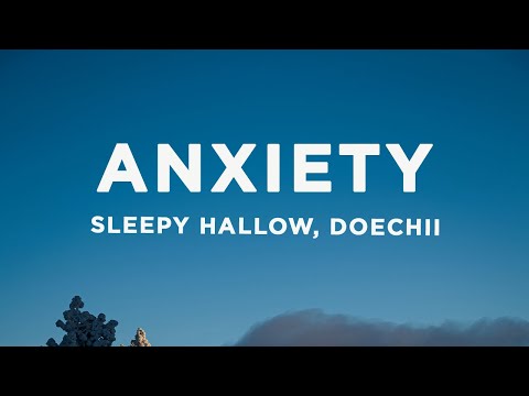 Sleepy Hallow - Anxiety (Lyrics) ft. Doechii