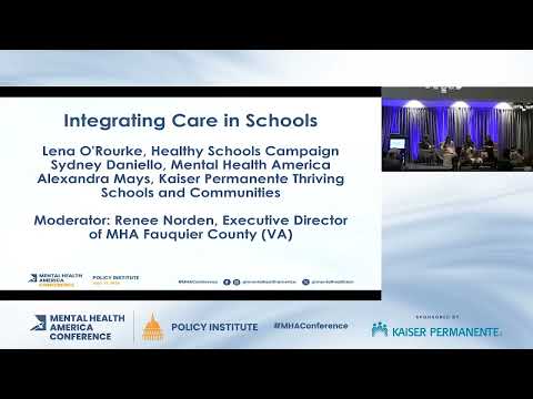 MHA's 2024 Policy Institute: Social Drivers of Mental Health- Panel 1: Integrating Care in Schools