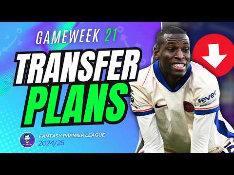 MY GW21 TRANSFER PLANS | Fantasy Premier League 24/25