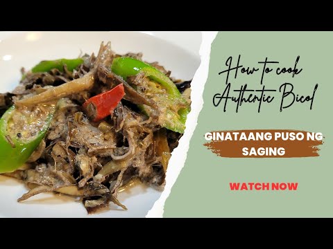 Ginataang Puso ng Saging/ Authentic Bicol Recipe