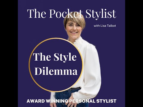 The Pocket Stylist-Episode 191 "I struggle to build an outfit, can you help?"