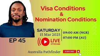 Decode the difference btw Nomination and Visa Conditions - Ask Me Anything About Australia - EP45