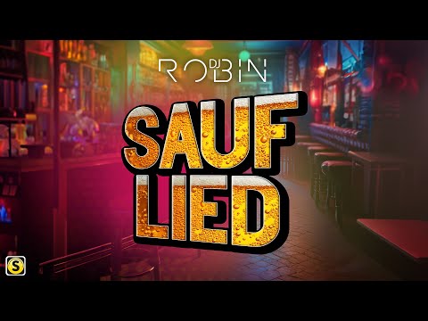 DJ Robin - Sauflied (Official Lyric Video)