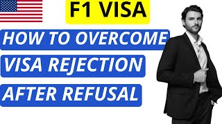 How to be Successful in NEXT VISA Interview after you are refused an F-1 visa? | USA Immigration