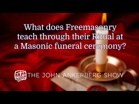 Ankerberg Classic: What does Freemasonry teach through their Ritual at a Masonic funeral ceremony?