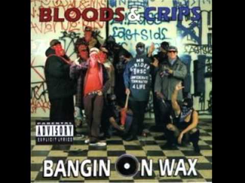 Bloods & Crips - Bangin' On Wax