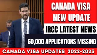 Canada IRCC Update | Canada Visa Update | 60,000 Applications Missing #canadavisaupdate #canadavisa