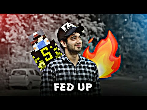 Fed Up Ft. SmartyPie ❤ @YesSmartyPie SJ Edits