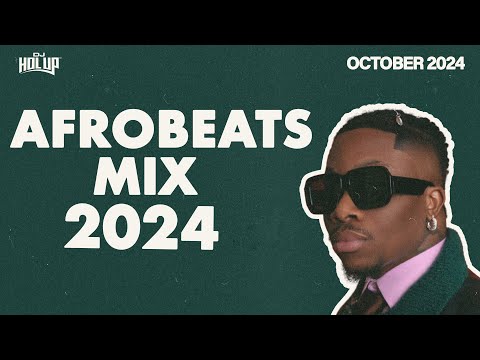 Afrobeats Mix October 2024 | Best New Afrobeats October 2024