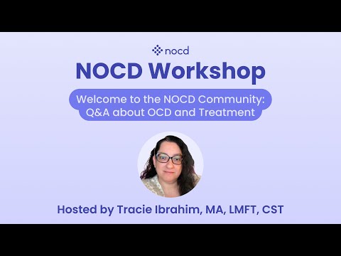 Welcome to NOCD Workshop: Q&A about OCD, treatment, and finding support