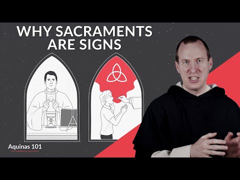 Why Words Are Required: Sacraments As Signs (Aquinas 101)