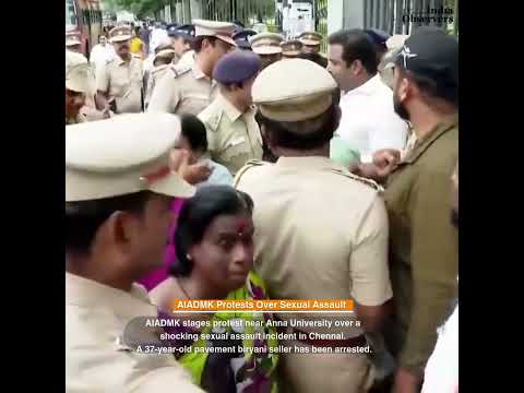 AIADMK Protests Over Sexual Assault Incident Near Anna University