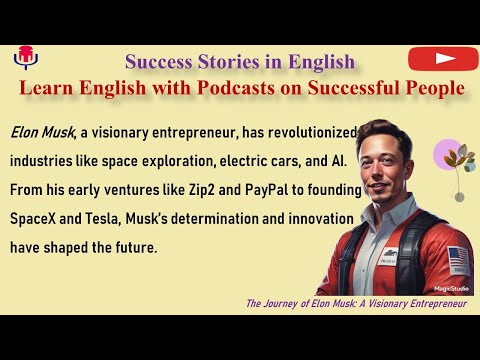 Learn English with Podcasts on Successful People | The Journey of Elon Musk | Graded Reader