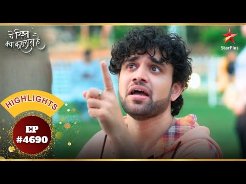 Abhir को आया भयानक गुस्सा! | Ep.4690 | Highlights | Yeh Rishta Kya Kehlata Hai | Mon-Sun | 9:30PM