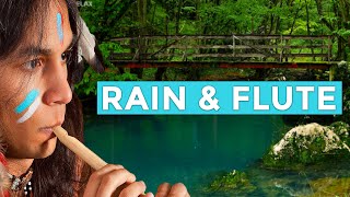 Native American Flute Music and Rain Sounds, Stop Overthinking, Sleep, Relax