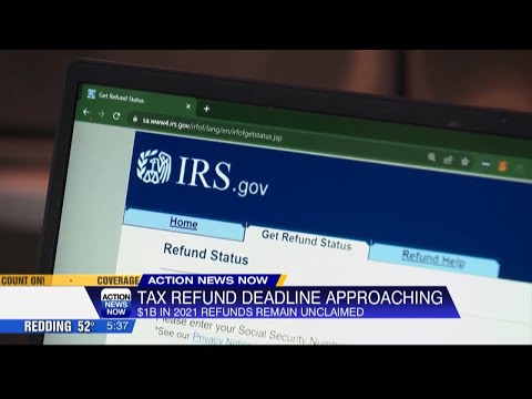 Deadline to claim tax refunds from the 2021 tax year drawing near