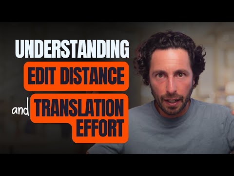 Understanding Edit Distance and Translation Effort