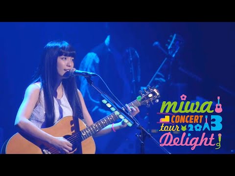 miwa - nukumori [concert tour 2013 "Delight"]