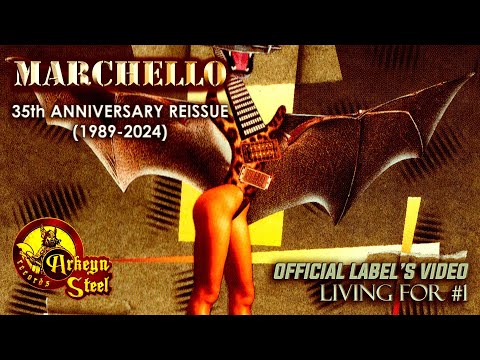 Marchello - Living For #1 HD (Arkeyn Steel Records) 2024