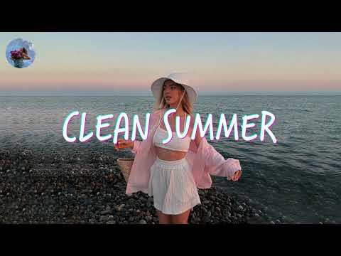 Clean Summer 2024 Songs Playlist 🌴 Summer Music 2024 Clean 🌊 Best Clean Summer Songs 2024-2025