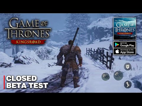 Game of Thrones: Kingsroad - CBT Gameplay (Android/iOS)