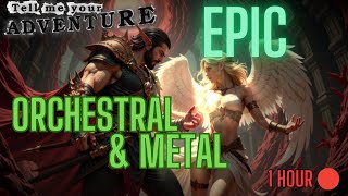 1 hour of Adventure music - Orchestral & metal