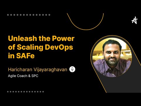 Unleash the Power of Scaling DevOps in SAFe | Haricharan Vijayaraghavan | KnowledgeHut