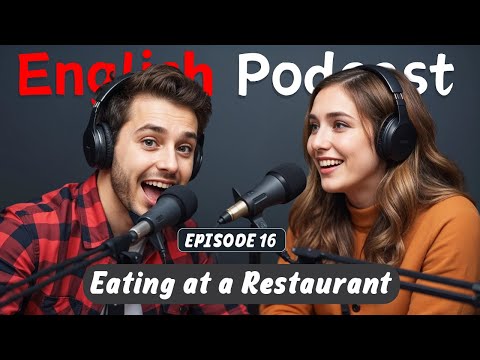 Eating at a Restaurant | Learn English FAST with Podcast Conversations! |  Ep.16