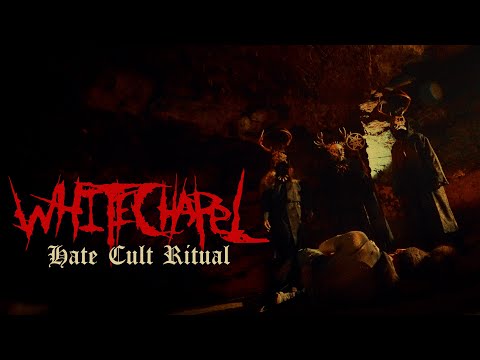 Whitechapel - Hate Cult Ritual (Official Video)