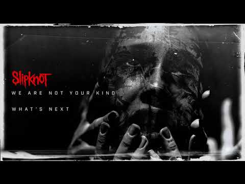 Slipknot - What's Next (Audio)