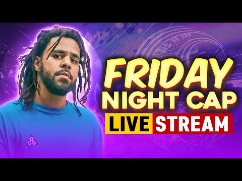 FRIDAY NIGHT CAP 27 (REACTING TO YOUR SONGS GET IN HEEERRREEE)