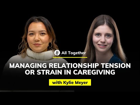 Kylie Meyer: Caring for the Caregiver | All Together #10