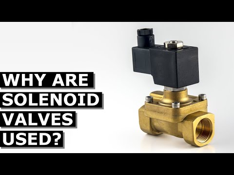 Why Are Solenoid Valves Used?