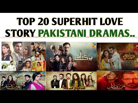 Top 20 Mega Hit Love Story Pakistani Dramas|Top 20 Heart Touching Pakistani Dramas