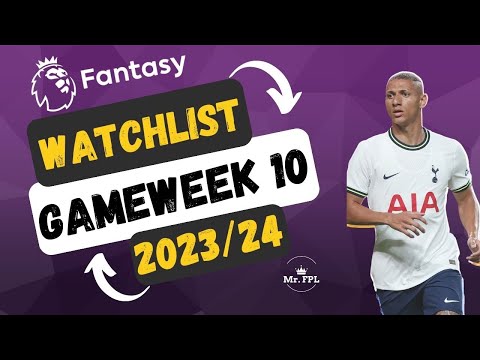 Game week 10 Watchlist | Fantasy Premier League Tips