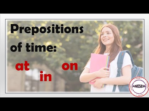 Prepositions of time: at, in, on - English Language