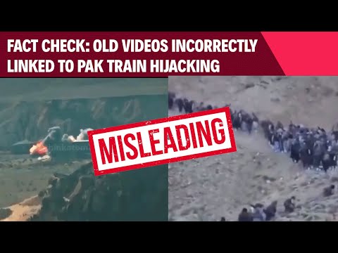 Pakistan Train Hijack | Fact Check: Old, Unrelated Videos Linked To Recent Train Hijacking In Pak