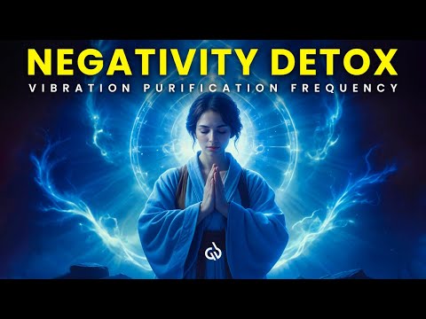 Remove Bad Vibrations Instantly: Negative Energy Detox Frequency