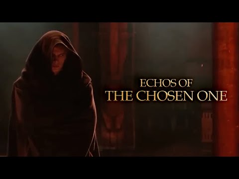 Echos of the Chosen One