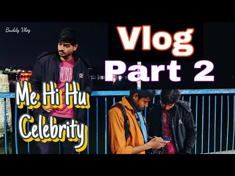 Me Hi To Hu Celebrity 😂 Vlog Part 2 #vlog #blogger #blog