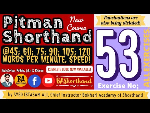 Ex#53 | Pitman Shorthand (New Course) [New Era] | Dictation @60WPM | BA Shorthand [SYED IBTASAM ALI]