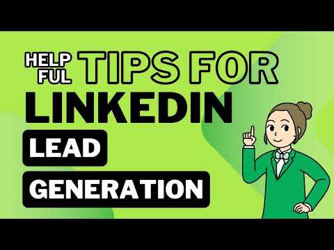 Helpful tips for LinkedIn lead generation | Complete guide