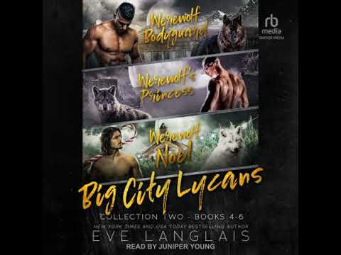 Big City Lycans Collection Two: Books 4 – 6 by Eve Langlais