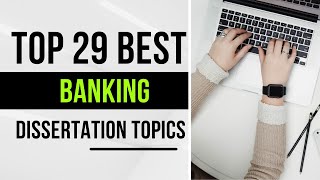 29 Banking Dissertation Topics | Dissertation Topics in Banking | Dissertation-help.co.uk