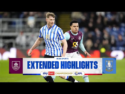 Burnley vs. Sheffield Wednesday: Extended Highlights | EFL Championship | CBS Sports Golazo - Europe