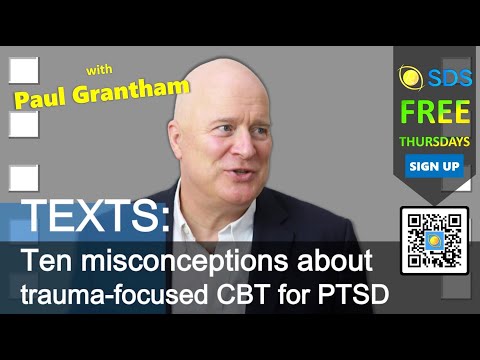 SDS Thursdays Texts: Ten misconceptions about trauma-focused CBT for PTSD with Paul Grantham