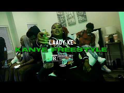 Laady Ke "Kanye Freestyle" Official Video