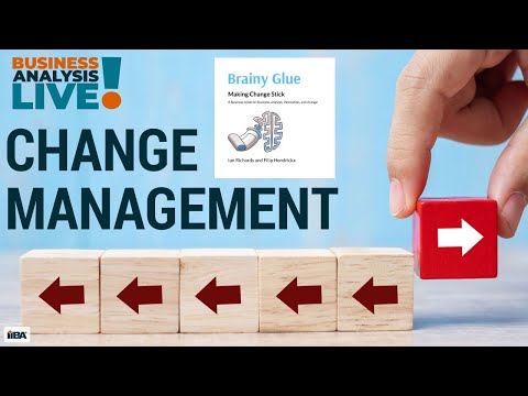 Effective Change Management, a Business Analysis Live Episode with the Authors of Brainy Glue