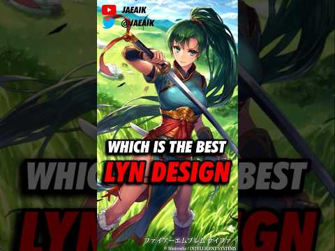 Which is the BEST Lyn Design? #jaeaik #fe #feh #fe7 #fireemblem #Lyn